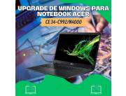 UPGRADE DE WINDOWS PARA NOTEBOOK ACER CE 34-C992/N4000