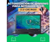ACTUALIZACIÓN DE WINDOWS PARA NOTEBOOK ACER CE 32-C0RC/N4000
