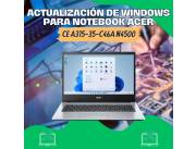 ACTUALIZACIÓN DE WINDOWS PARA NOTEBOOK ACER CE A315-35-C46A N4500