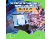 SERVICIO TECNICO PARA NOTEBOOK ACER CE A315-34-C201 W10H