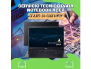 SERVICIO TECNICO PARA NOTEBOOK ACER CE A315-34-C6GE LINUX