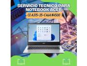 SERVICIO TECNICO PARA NOTEBOOK ACER CE A315-35-C46A N4500