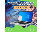 SERVICIO TECNICO PARA NOTEBOOK ACER CE SF114-33-C1N6