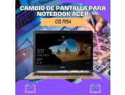 CAMBIO DE PANTALLA PARA NOTEBOOK ACER CI5 7Y54