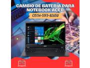 CAMBIO DE BATERÍA PARA NOTEBOOK ACER CI5 54-51F3-8265U
