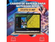 CAMBIO DE BATERÍA PARA NOTEBOOK ACER CI5 SF713-51-M8Y