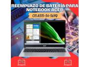 REEMPLAZO DE BATERÍA PARA NOTEBOOK ACER CI5 A515-54-56YQ