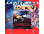 REEMPLAZO DE BATERÍA PARA NOTEBOOK ACER CI5 AN515-55-56VR