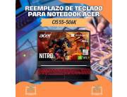 REEMPLAZO DE TECLADO PARA NOTEBOOK ACER CI5 55-506K