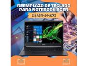 REEMPLAZO DE TECLADO PARA NOTEBOOK ACER CI5 A515-54-57XZ