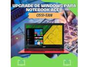 UPGRADE DE WINDOWS PARA NOTEBOOK ACER CI5 51-5308