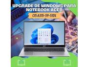 UPGRADE DE WINDOWS PARA NOTEBOOK ACER CI5 A315-59-51DL