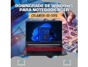 DOWNGRADE DE WINDOWS PARA NOTEBOOK ACER CI5 AN515-55-51YS