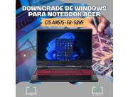 DOWNGRADE DE WINDOWS PARA NOTEBOOK ACER NITRO CI5 AN515-58-58NF