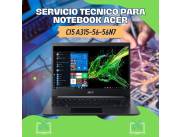 SERVICIO TECNICO PARA NOTEBOOK ACER CI5 A315-56-56N7