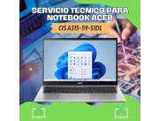SERVICIO TECNICO PARA NOTEBOOK ACER CI5 A315-59-51DL