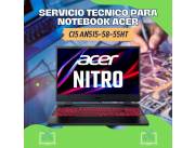 SERVICIO TECNICO PARA NOTEBOOK ACER CI5 AN515-58-55HT