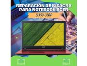 REPARACIÓN DE BISAGRA PARA NOTEBOOK ACER CI3 53-32BP