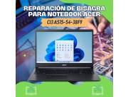 REPARACIÓN DE BISAGRA PARA NOTEBOOK ACER CI3 A515-54-38F9
