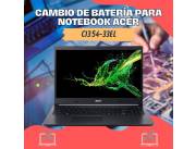 CAMBIO DE BATERÍA PARA NOTEBOOK ACER CI3 54-33EL