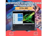 REEMPLAZO DE BATERÍA PARA NOTEBOOK ACER CI3 56-38BJ