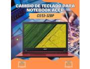 CAMBIO DE TECLADO PARA NOTEBOOK ACER CI3 53-32BP