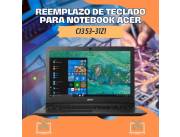 REEMPLAZO DE TECLADO PARA NOTEBOOK ACER CI3 53-31Z1