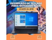 REEMPLAZO DE TECLADO PARA NOTEBOOK ACER CI3 A515-54-30T8