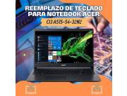 REEMPLAZO DE TECLADO PARA NOTEBOOK ACER CI3 A515-54-32N2