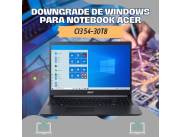 DOWNGRADE DE WINDOWS PARA NOTEBOOK ACER CI3 54-30T8