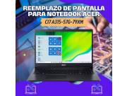 REEMPLAZO DE PANTALLA PARA NOTEBOOK ACER CI7 A315-57G-79XM