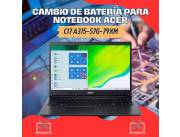 CAMBIO DE BATERÍA PARA NOTEBOOK ACER CI7 A315-57G-79XM