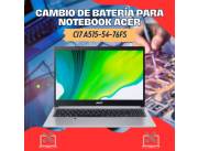 CAMBIO DE BATERÍA PARA NOTEBOOK ACER CI7 A515-54-76FS