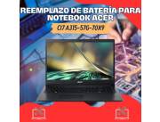REEMPLAZO DE BATERÍA PARA NOTEBOOK ACER CI7 A315-57G-70X9