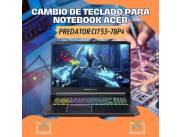 CAMBIO DE TECLADO PARA NOTEBOOK ACER PREDATOR CI7 53-78P4