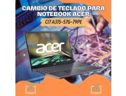 CAMBIO DE TECLADO PARA NOTEBOOK ACER CI7 A315-57G-79PE