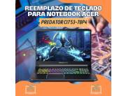 REEMPLAZO DE TECLADO PARA NOTEBOOK ACER PREDATOR CI7 53-78P4
