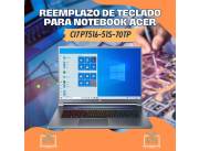 REEMPLAZO DE TECLADO PARA NOTEBOOK ACER CI7 PT516-51S-70TP