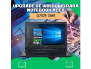 UPGRADE DE WINDOWS PARA NOTEBOOK ACER CI7 575-76MS