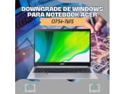 DOWNGRADE DE WINDOWS PARA NOTEBOOK ACER CI7 54-76FS