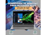 DOWNGRADE DE WINDOWS PARA NOTEBOOK ACER CI7 A315-59-768T