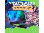 SERVICIO TECNICO PARA NOTEBOOK ACER PREDATOR CI7 55-73QW
