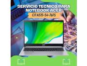 SERVICIO TECNICO PARA NOTEBOOK ACER CI7 A515-54-76FS