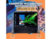 CAMBIO DE TECLADO PARA NOTEBOOK ACER AMD A4 ASPIRE3 A315-22-47SL