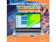 CAMBIO DE TECLADO PARA NOTEBOOK ACER AMD R3 ASPIRE5 A515-46-R14K