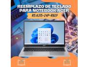 REEMPLAZO DE TECLADO PARA NOTEBOOK ACER R5 A315-24P-R82F