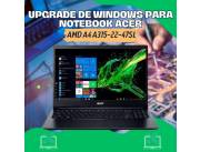 UPGRADE DE WINDOWS PARA NOTEBOOK ACER AMD A4 ASPIRE3 A315-22-47SL