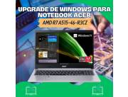 UPGRADE DE WINDOWS PARA NOTEBOOK ACER AMD R7 A515-46-R3CZ