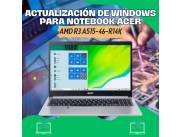 ACTUALIZACIÓN DE WINDOWS PARA NOTEBOOK ACER AMD R3 ASPIRE5 A515-46-R14K