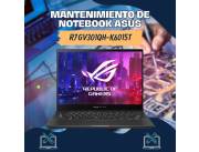 MANTENIMIENTO DE NOTEBOOK ASUS R7 GV301QH-K6015T